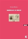 Marija Matios - Darusja la dolce