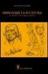 Giovanni Civardi - Disegnare la scultura al museo con carta e matita