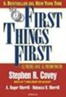 Stephen R. Covey - First things first. Le prime cose al primo posto