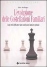 Bert Hellinger - L'evoluzione delle costellazioni familiari. Dagli ordini dell'amore alle costellazioni familiari spirituali