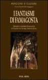 Oscar Santilli Marcheggiani - I fantasmi di Famagosta. Splendori e drammi di una terra al crocevia tra Europa, Asia ed Africa