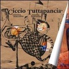 Rosella Lomanto, Cristina Maccario - Ciccio tuttopancia