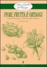 Giovanni Civardi - Fiori, frutta e ortaggi