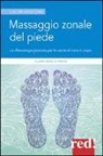 Clara B. Erede, Clara Bianca Erede, P. Giomo, T. Zanetti - Massaggio zonale del piede