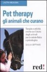 Giulia Settimo - Pet therapy. Gli animali che curano