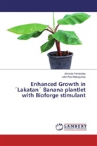 Almind Fernandez, Alminda Fernandez, John Paul Matuguinas - Enhanced Growth in Lakatan Banana plantlet with Bioforge stimulant