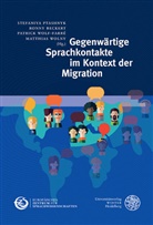 Ronn Beckert, Ronny Beckert, Stefaniya Ptashnyk, Patrick Wolf-Farré, Patrick Wolf-Farré u a, Matthias Wolny - Gegenwärtige Sprachkontakte im Kontext der Migration