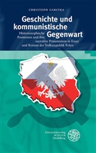 Christoph Garstka - Geschichte und kommunistische Gegenwart