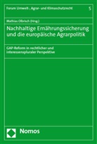 Ine Härtel, Ines Härtel, Mathias Olbrisch - Nachhaltige Ernährungssicherung und die europäische Agrarpolitik