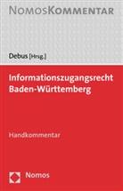 Alfred G (Dr. Debus, Alfred G (Dr.) Debus, Anja (Prof. Dr. Hentschel, Anja (Prof. Dr.) Hentschel, Alfred G. Debus, Alfre G Debus... - Informationszugangsrecht Baden-Württemberg (IFG), Kommentar