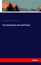Jo Goethe, Joh Goethe, Johann Gottfrie Herder, Johann Gottfried Herder, Justu Mo¨ser, Justus Mo¨ser... - Von deutscher Art und Kunst