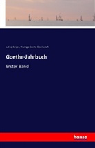 Ludwi Geiger, Ludwig Geiger, Thuringia Goethe-Gesellschaft, Thuringia Goethe-Gesellschaft (Weimar - Goethe-Jahrbuch