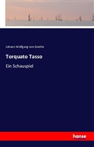 Johann Wolfgang von Goethe - Torquato Tasso