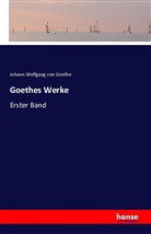 Johann Wolfgang von Goethe - Goethes Werke
