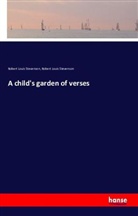 Robert Louis Stevenson - A child's garden of verses