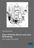 Eduard Daelen - Über Wilhelm Busch und seine Bedeutung