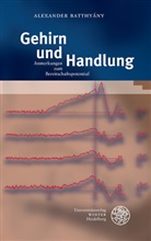 Alexander Batthyany, Alexander Batthyány - Gehirn und Handlung
