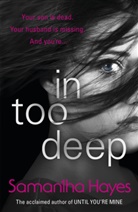 Samantha Hayes, Hayes Samantha - In Too Deep