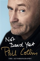 Phil Collins, Be Dunn - Not Dead Yet