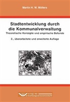 Martin H. W. Möllers - Stadtentwicklung durch die Kommunalverwaltung