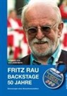 Fritz Rau - FRITZ RAU - BACKSTAGE 50 JAHRE