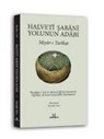 Mustafa Tatci - Halveti Sabani Yolunun Adabi Ciltli