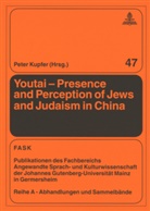 Peter Kupfer - Youtai - Presence and Perception of Jews and Judaism in China
