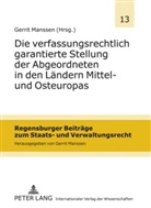 Gerrit Manssen - Die verfassungsrechtlich garantierte Stellung der Abgeordneten in den Ländern Mittel- und Osteuropas