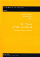 Stephan Freund, Bernd Schütte - Die "Chronik" Arnolds von Lübeck