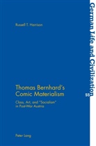 Russell Harrison, Russell T. Harrison - Thomas Bernhard's Comic Materialism