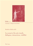 Bénédicte Mathios - Le sonnet et les arts visuels : dialogues, interactions, visibilité