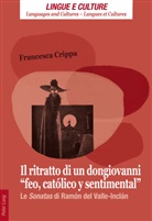 Francesca Crippa - Il ritratto di un dongiovanni «feo, católico y sentimental»