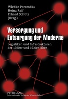 Wiebke Porombka, Heinz Reif, Erhard Schütz - Versorgung und Entsorgung der Moderne