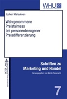 Jochen Mahadevan - Wahrgenommene Preisfairness bei personenbezogener Preisdifferenzierung