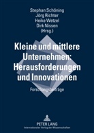 Dirk Nissen, Jörg Richter, Stephan Schöning, Heike Wetzel - Kleine und mittlere Unternehmen: Herausforderungen und Innovationen