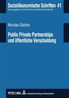 Nicolas Gatzke - Public Private Partnerships und öffentliche Verschuldung