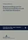 Urban von Detten, Urban von Detten - Kunstausstellung und das Urheberpersönlichkeitsrecht des bildenden Künstlers