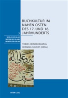 HEINZELMANN, Heinzelmann, Tobias Heinzelmann, Sievert, Hennin Sievert, Henning Sievert - Buchkultur im Nahen Osten des 17. und 18. Jahrhunderts
