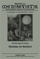 Christa Tuczay, Christa Agnes Tuczay - Ekstase im Kontext