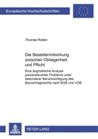 Thomas Rütten - Die Bestellermitwirkung zwischen Obliegenheit und Pflicht