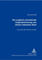 Reinhard Böß - DIE UNGLEICH SCHWEBENDE ORIGINALSTIMMUNG VON JOHANN SEBASTIAN BACH- DAS WOHL TEM PERIRTE CLAVIER