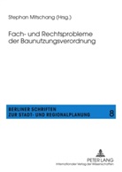 Stephan Mitschang - Fach- und Rechtsprobleme der Baunutzungsverordnung
