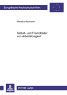 Mareike Baumann - Selbst- und Fremdbilder von Arbeitslosigkeit