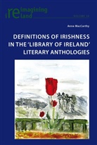 Anne MacCarthy, Jefferey Simons - Definitions of Irishness in the 'Library of Ireland' Literary Anthologies