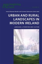 Irene Gilsenan Nordin, Carmen Zamorano Llena - Urban and Rural Landscapes in Modern Ireland