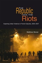 Matthew Moran - The Republic and the Riots