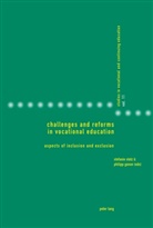 Gonon, Philip Gonon, Philipp Gonon, Stolz, Stolz, Stefanie Stolz - Challenges and Reforms in Vocational Education