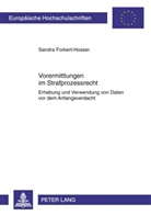 Sandra Forkert-Hosser - Vorermittlungen im Strafprozessrecht