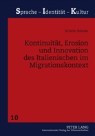 Kristin Reinke - Kontinuität, Erosion und Innovation des Italienischen im Migrationskontext
