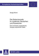 Sergej Afonin - Die Distanzanrede im modernen Deutschen und Russischen